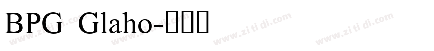 BPG Glaho字体转换